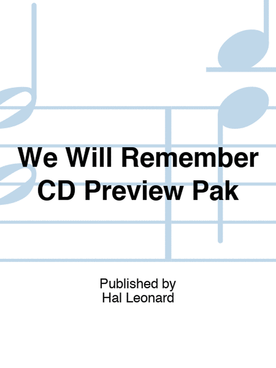 We Will Remember CD Preview Pak