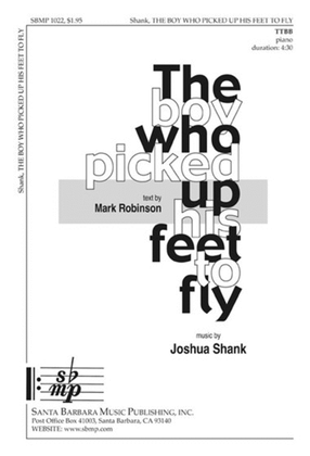 Book cover for The Boy Who Picked Up His Feet to Fly - TTBB Octavo