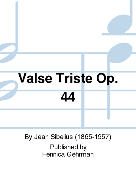 Valse Triste Op. 44