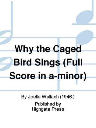 Why the Caged Bird Sings (Full Score)