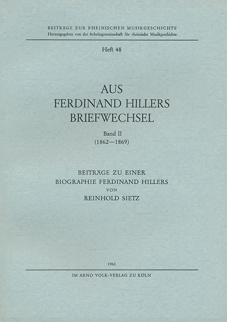 Aus Ferdinand Hillers Briefwechsel Band II (1862-1869)