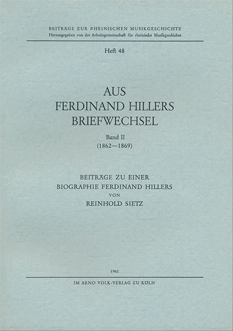 Aus Ferdinand Hillers Briefwechsel Band II (1862-1869)