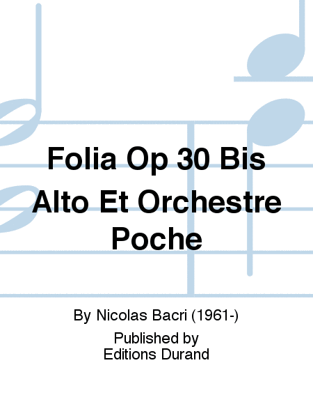 Folia Op 30 Bis Alto Et Orchestre Poche