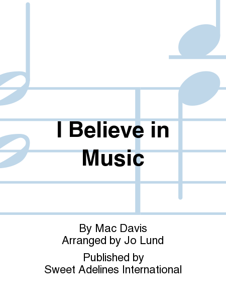 I Believe in Music