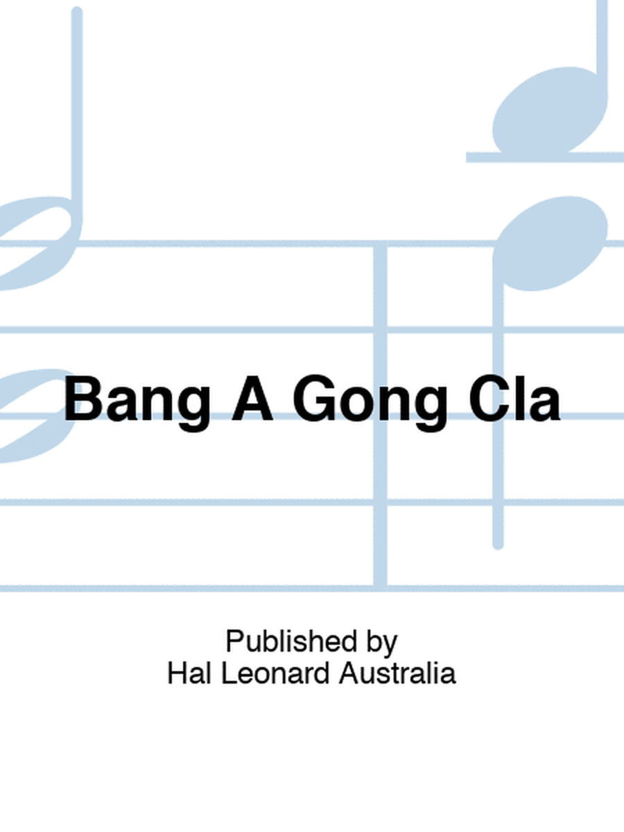 Bang A Gong Cla