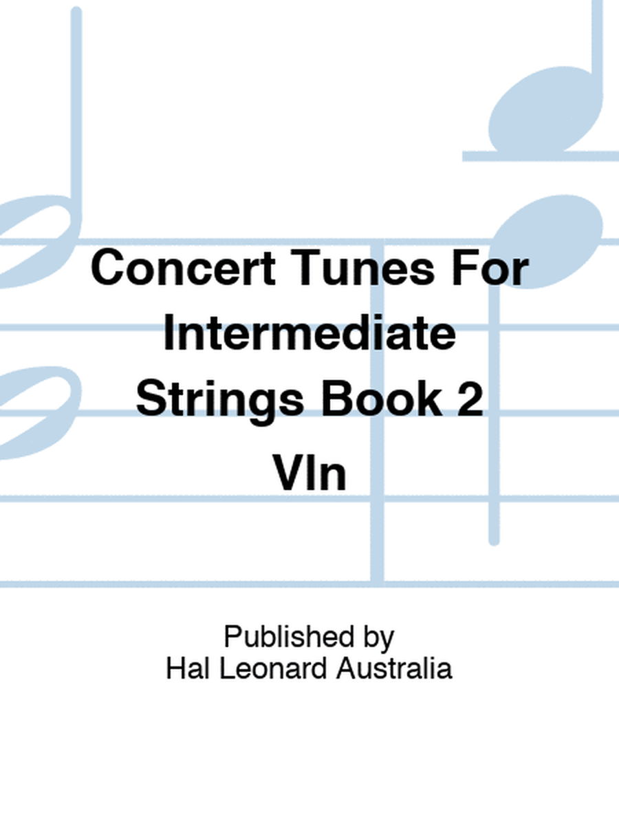 Concert Tunes For Intermediate Strings Book 2 Vln