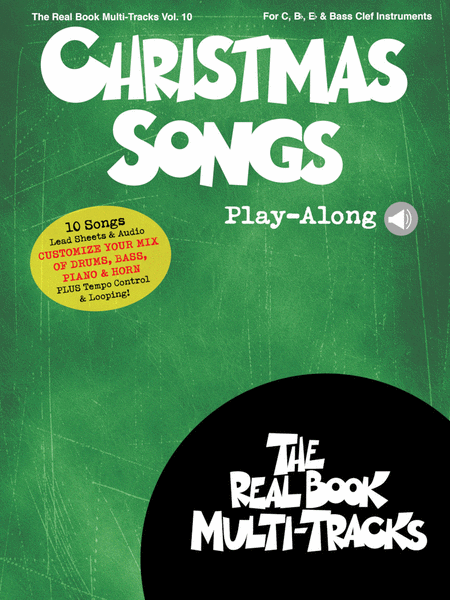 Christmas Songs Play-Along (Real Book Multi-Tracks Volume 10)