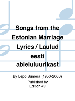 Book cover for Songs from the Estonian Marriage Lyrics / Laulud eesti abieluluurikast