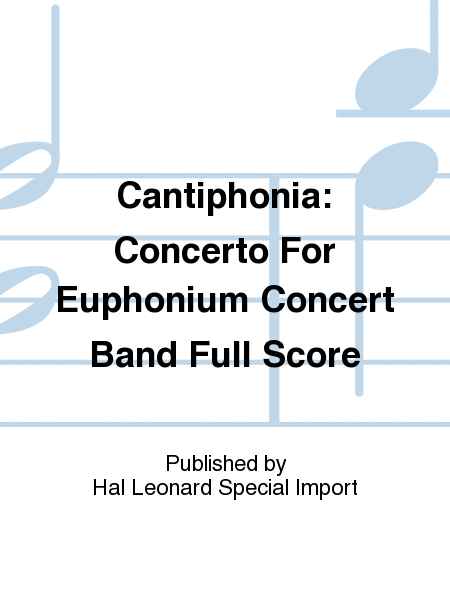 Cantiphonia - Concerto For Euphonium