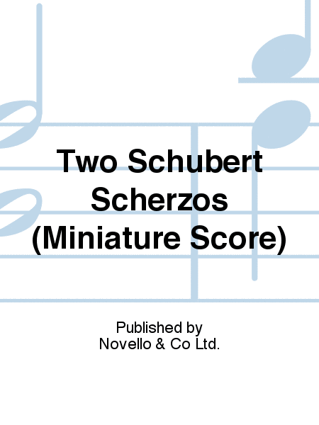 Two Schubert Scherzos (Miniature Score)