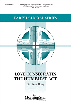 Love Consecrates the Humblest Act