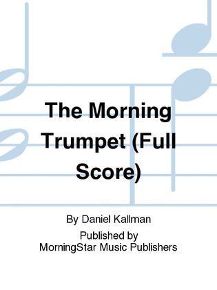 Book cover for The Morning Trumpet (Full Score)