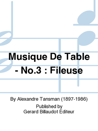Musique De Table - No. 3 : Fileuse