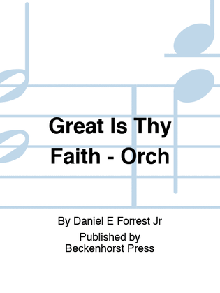 Great Is Thy Faith - Orch