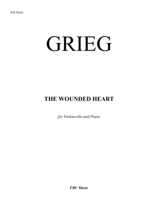 Book cover for THE WOUNDED HEART (Hertzwunden, Op. 34.) for Violocello and piano - as played by YO YO MA