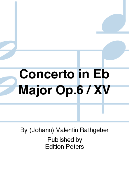 Concerto in Eb Major Op. 6 / XV