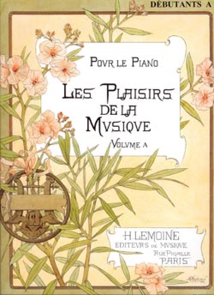 Book cover for Les Plaisirs de la musique - debutant Vol. A