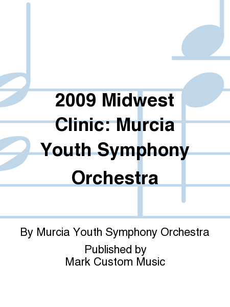 2009 Midwest Clinic: Murcia Youth Symphony Orchestra