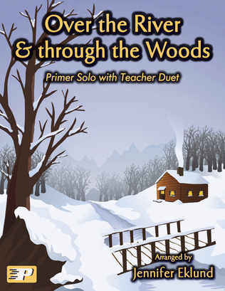 Over the River & Through the Woods (Primer Solo with Teacher Duet)