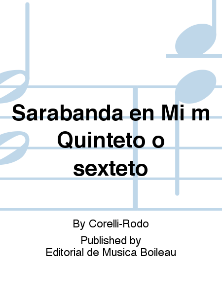 Sarabanda en Mi m Quinteto o sexteto