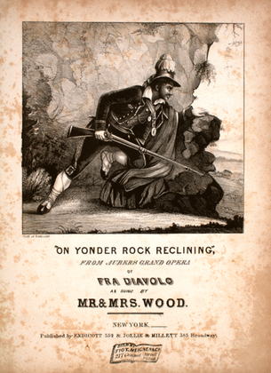 On Yonder Rock Reclining, From Auber's Grand Opera of Fra Diavolo