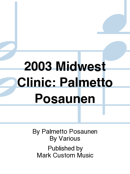 2003 Midwest Clinic: Palmetto Posaunen