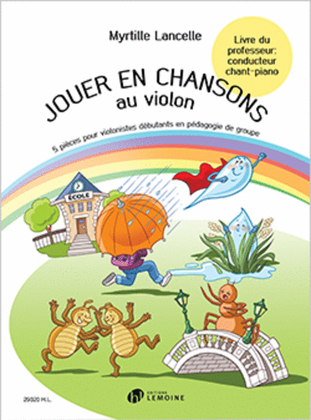 Book cover for Jouer en chansons au violon - Livre du professeur
