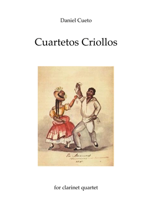 CUARTETOS CRIOLLOS for clarinet quartet