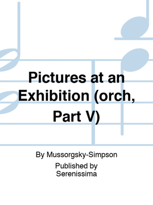 Pictures at an Exhibition (orch, Part V)