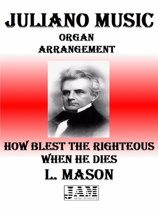 HOW BLEST THE RIGHTEOUS WHEN HE DIES - L. MASON (HYMN - EASY ORGAN)