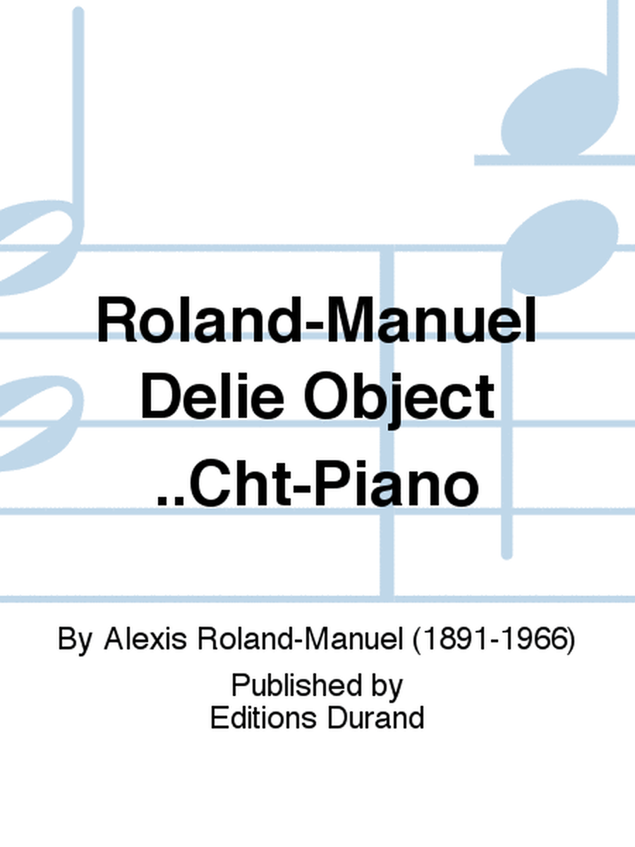 Roland-Manuel Delie Object..Cht-Piano