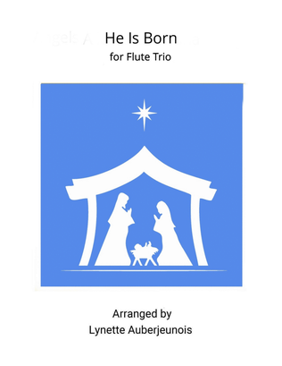 He Is Born - Flute Trio