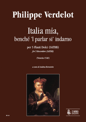 Italia mia, benché ’l parlar si’ indarno (Venezia 1540) for 5 Recorders (SATBB)