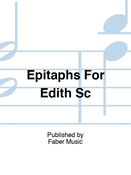 Epitaphs For Edith Sc