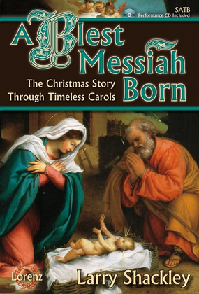 Book cover for A Blest Messiah Born - SATB Score with Performance CD