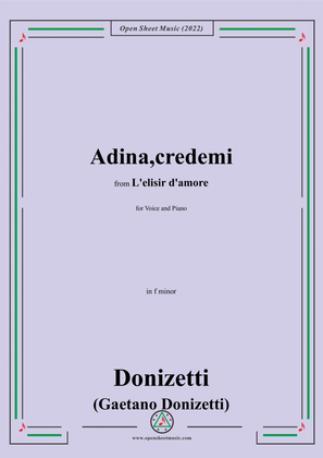Donizetti-Adina,credemi,in f minor,from L'elisir d'amore(Melodramma giocoso in due atti),A36,for Voi