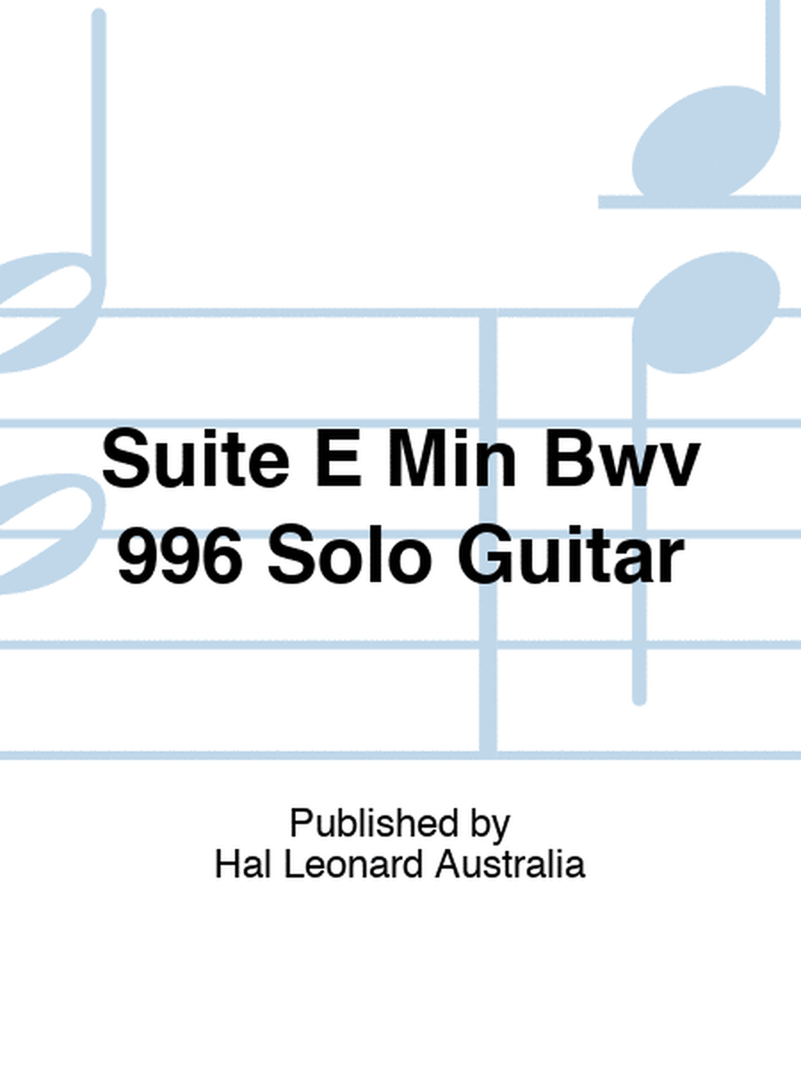 Suite E Min Bwv 996 Solo Guitar
