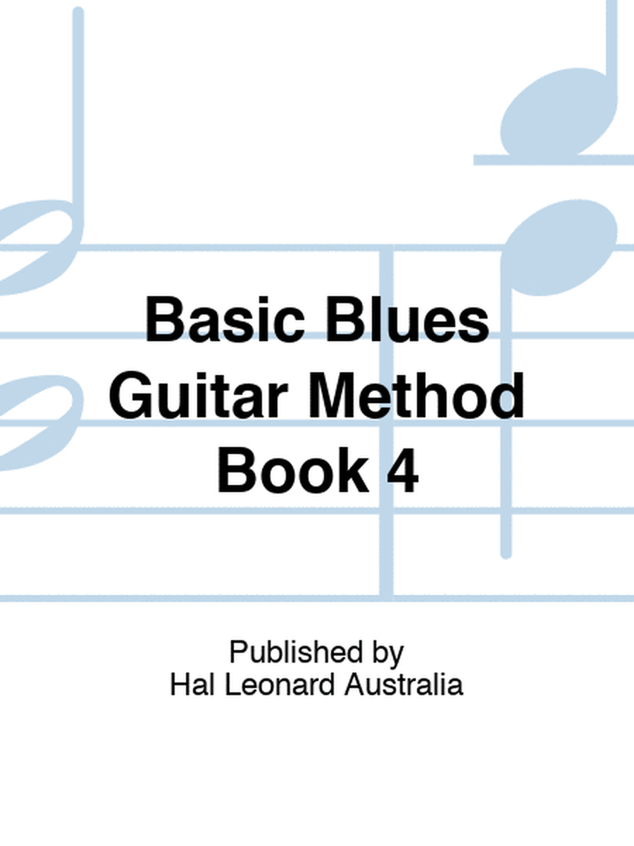 Basic Blues Guitar Method Book 4