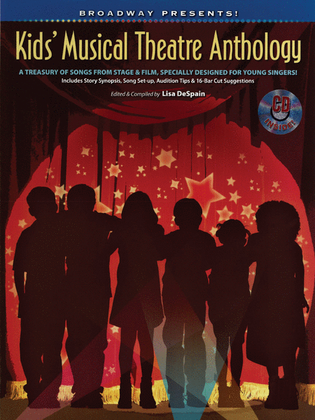 Book cover for Broadway Presents! Kids' Musical Theatre Anthology