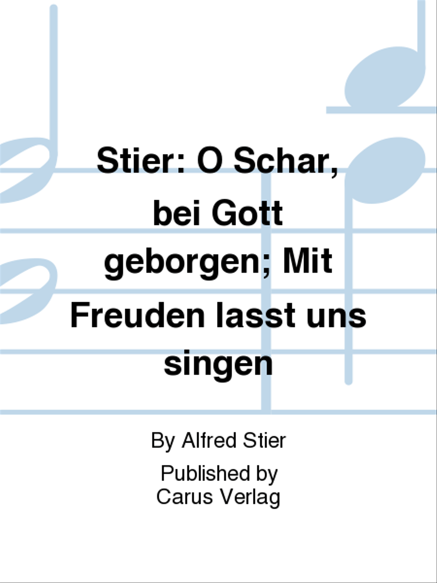 Stier: O Schar, bei Gott geborgen; Mit Freuden lasst uns singen Score scores gallery preview page 1