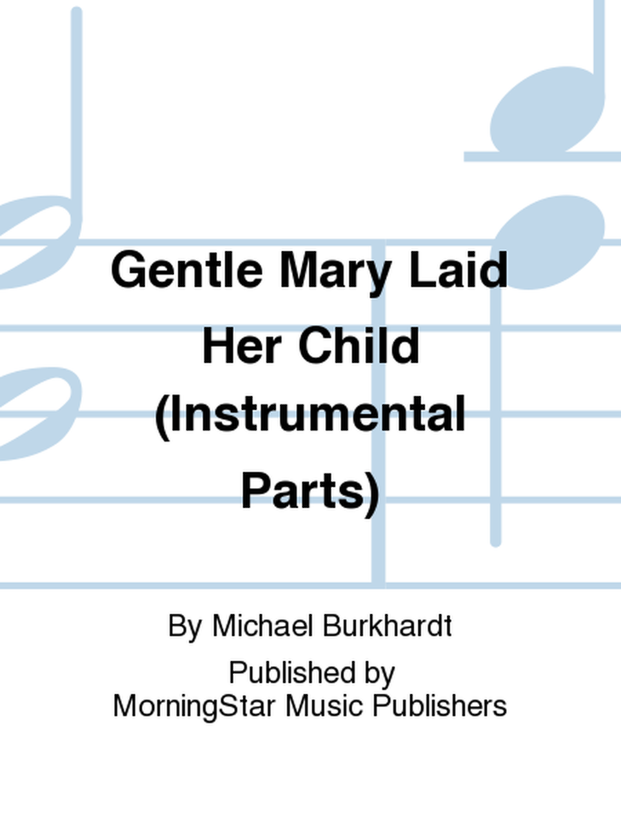 Gentle Mary Laid Her Child (Instrumental Parts)