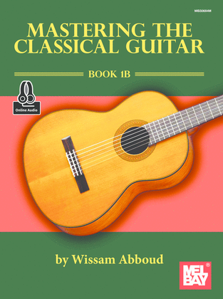Mastering the Classical Guitar Book 1B