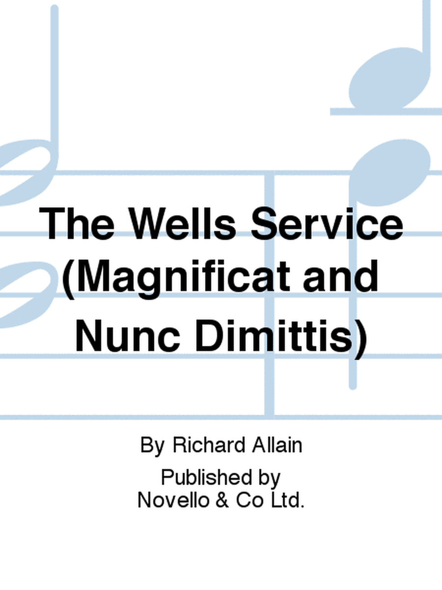 The Wells Service (Magnificat and Nunc Dimittis)
