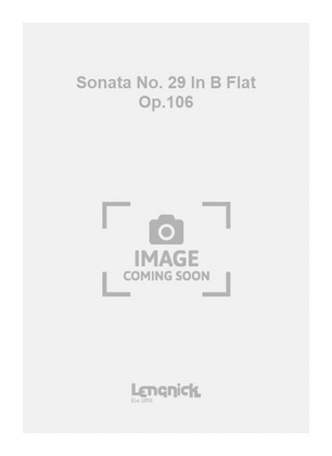 Sonata No. 29 In B Flat Op.106