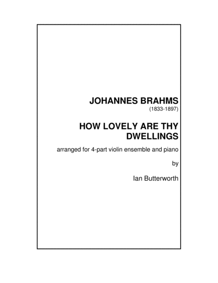BRAHMS How lovely are Thy Dwellings (The German Requiem) for 4-part violin ensemble & piano image number null