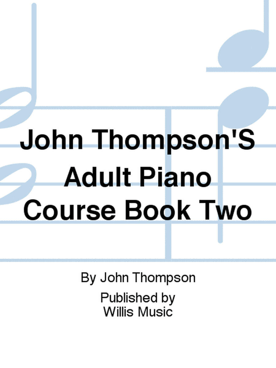 John Thompson's Adult Piano Course Book Two