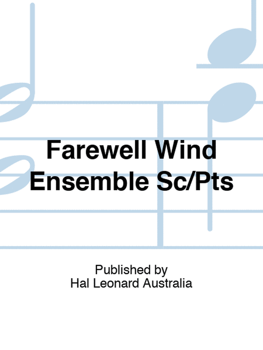 Farewell Wind Ensemble Sc/Pts