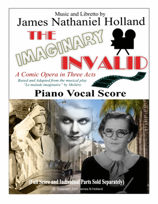 The Imaginary Invalid, A Comic Opera in Three Acts Piano Vocal (Small cast, no chorus)