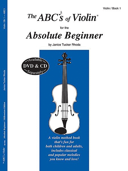 ABC's Of Violin For The Absolute Beginner - Book 1