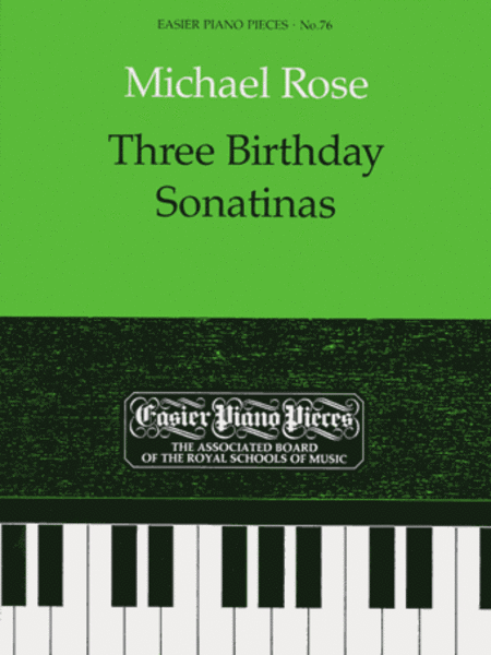 Michael Rose: Three Birthday Sonatinas